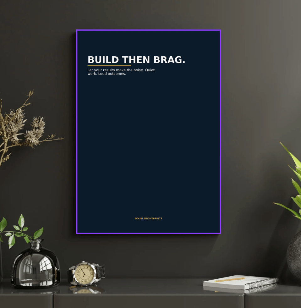 Build Then Brag — Work Ethic Poster - Doublenightprints