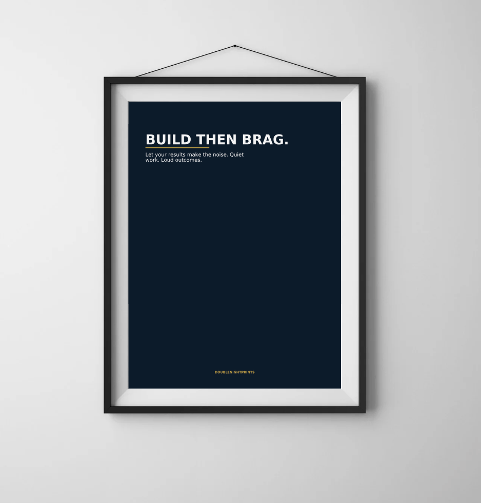 Build Then Brag — Work Ethic Poster - Doublenightprints