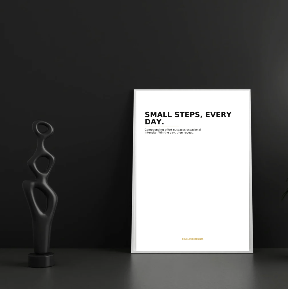 Small Steps Every Day — Minimal Quote Poster - Doublenightprints