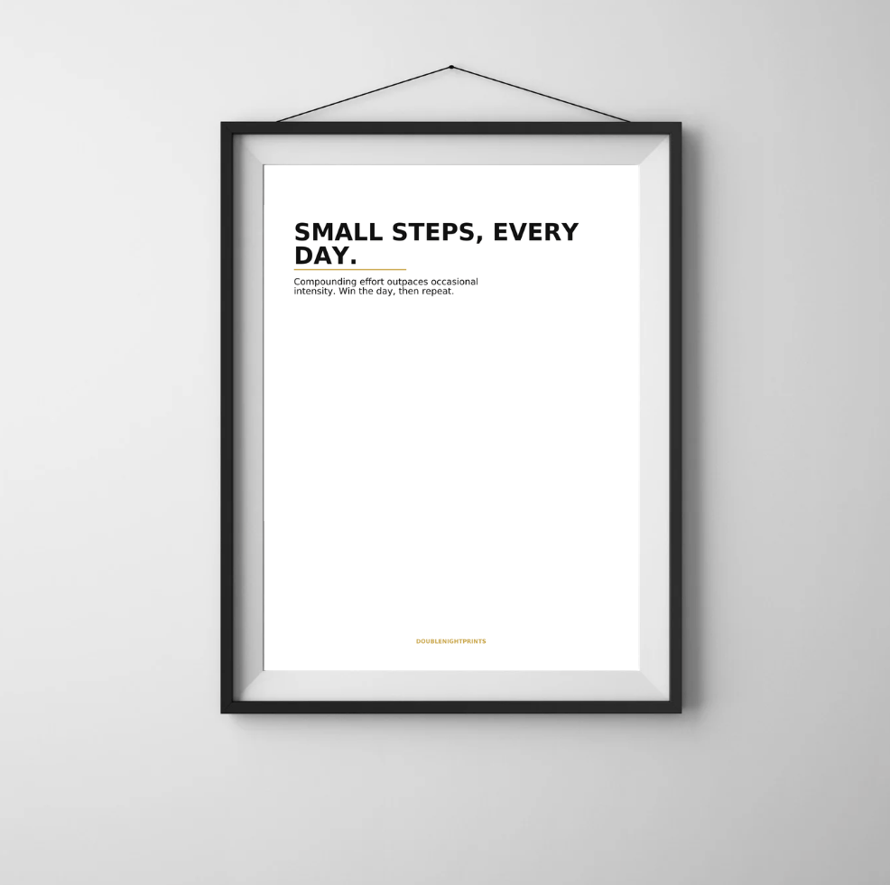 Small Steps Every Day — Minimal Quote Poster - Doublenightprints