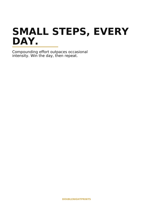 Small Steps Every Day — Minimal Quote Poster - Doublenightprints